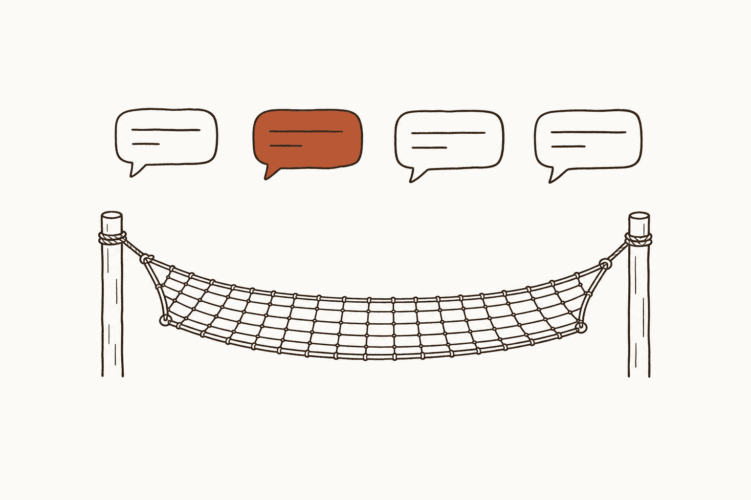A safety net beneath conversation bubbles